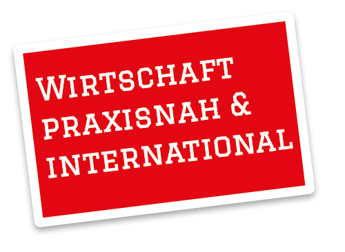 Wirtschaft praxisnah & international